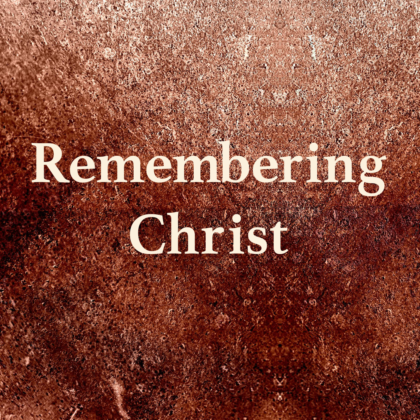 Remembering Christ – Hope Harbor Church